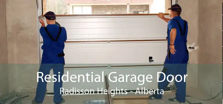 Residential Garage Door Radisson Heights - Alberta