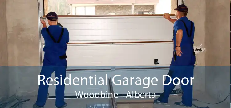 Residential Garage Door Woodbine - Alberta