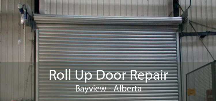 Roll Up Door Repair Bayview - Alberta