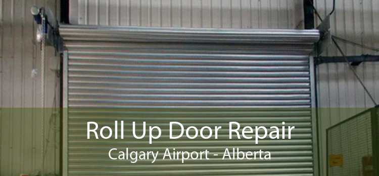 Roll Up Door Repair Calgary Airport - Alberta