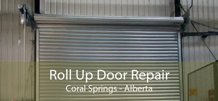 Roll Up Door Repair Coral Springs - Alberta