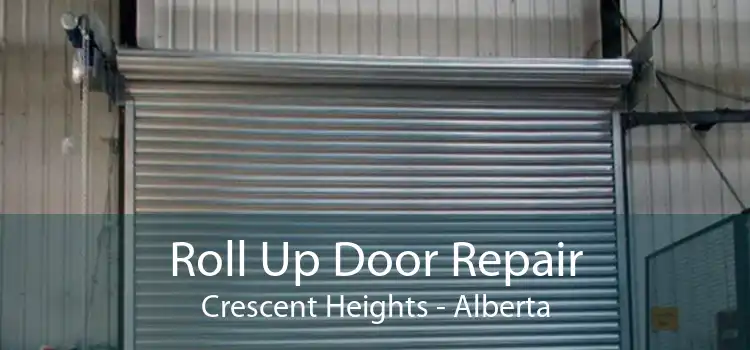 Roll Up Door Repair Crescent Heights - Alberta