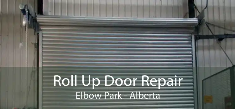 Roll Up Door Repair Elbow Park - Alberta