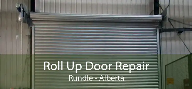 Roll Up Door Repair Rundle - Alberta