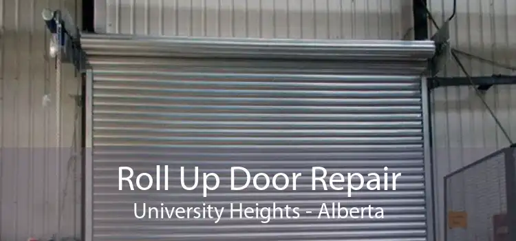 Roll Up Door Repair University Heights - Alberta