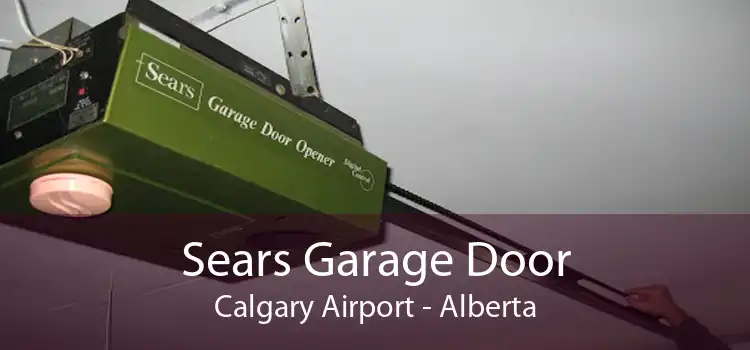 Sears Garage Door Calgary Airport - Alberta