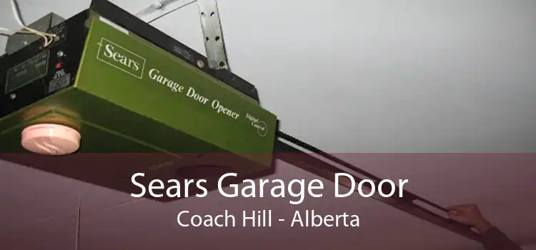 Sears Garage Door Coach Hill - Alberta