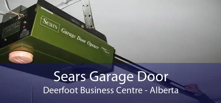 Sears Garage Door Deerfoot Business Centre - Alberta