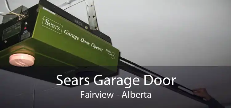 Sears Garage Door Fairview - Alberta