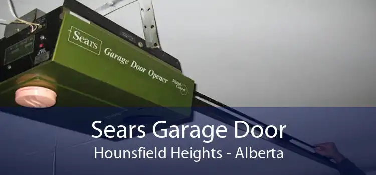 Sears Garage Door Hounsfield Heights - Alberta