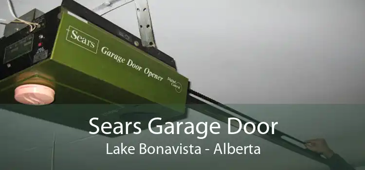 Sears Garage Door Lake Bonavista - Alberta