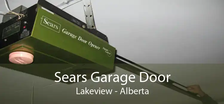 Sears Garage Door Lakeview - Alberta