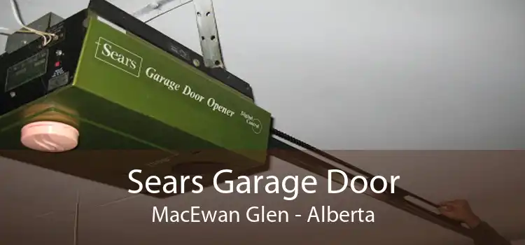 Sears Garage Door MacEwan Glen - Alberta