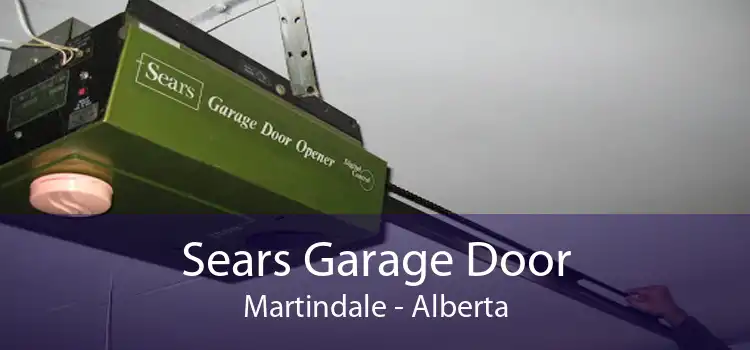 Sears Garage Door Martindale - Alberta