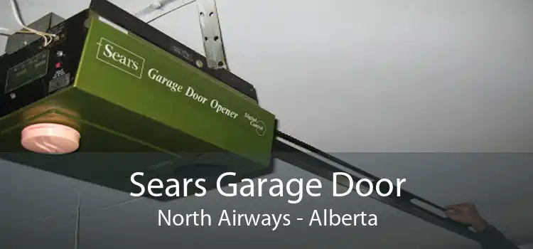 Sears Garage Door North Airways - Alberta