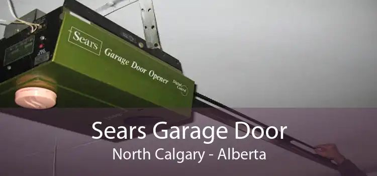 Sears Garage Door North Calgary - Alberta