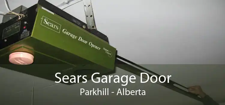 Sears Garage Door Parkhill - Alberta