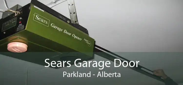 Sears Garage Door Parkland - Alberta