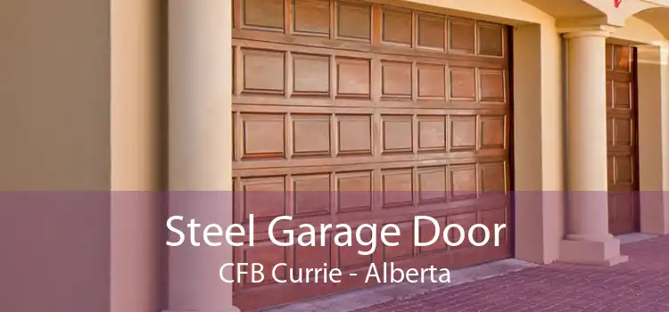 Steel Garage Door CFB Currie - Alberta