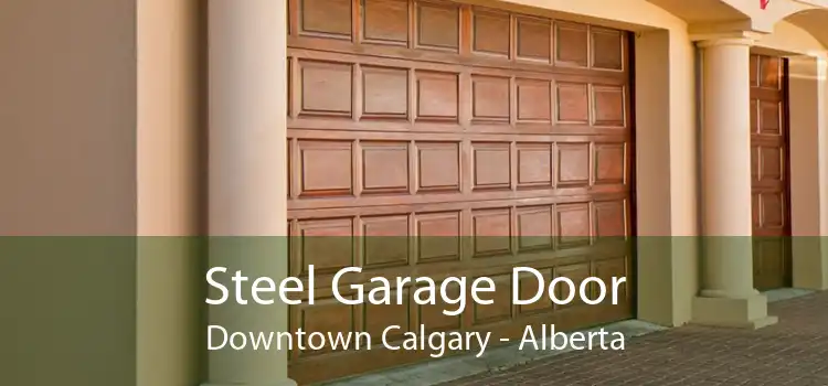 Steel Garage Door Downtown Calgary - Alberta
