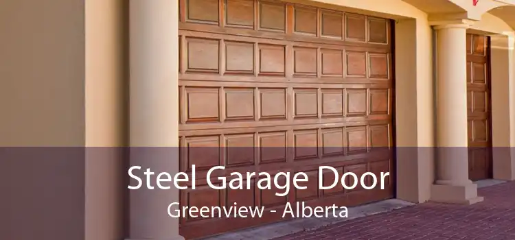 Steel Garage Door Greenview - Alberta