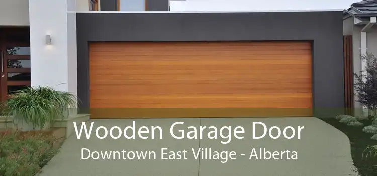 Wooden Garage Door Downtown East Village - Alberta